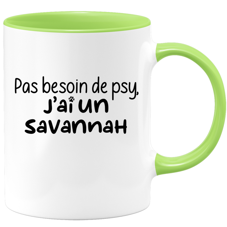 quotedazur - Mug Pas Besoin De Psy J'ai Un Savannah - Cadeau Humour Chat - Tasse Originale Animaux Cadeau Noël Anniversaire