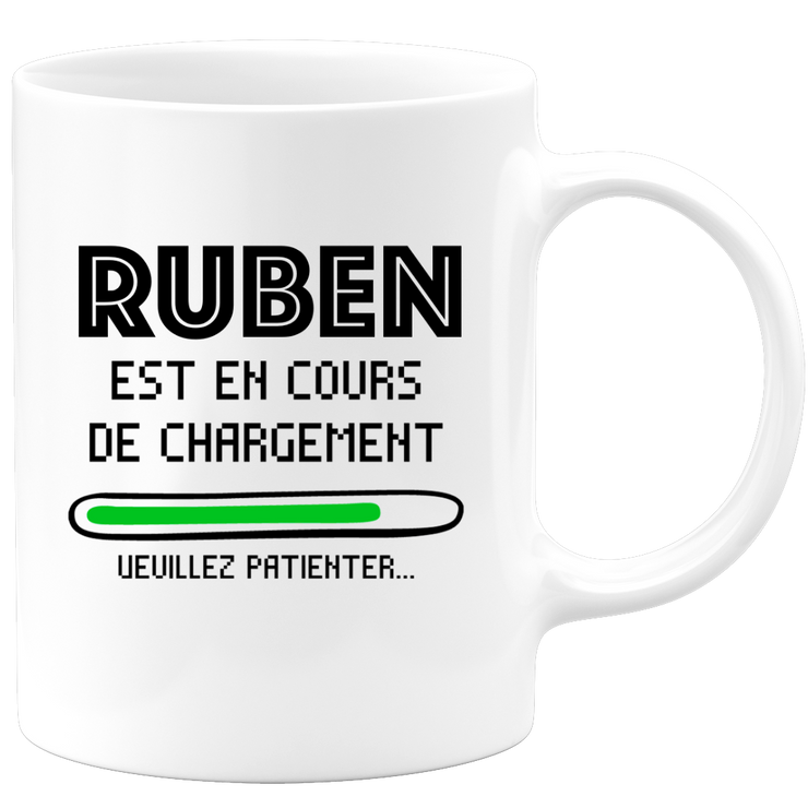 quotedazur - Mug Ruben Est En Cours De Chargement Veuillez Patienter - Cadeau Ruben Prénom Homme Personnalisé - Cadeau Annniversaire Noël Adolescent Collègue
