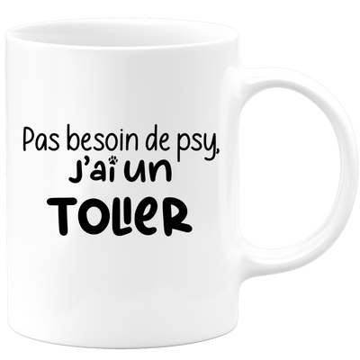 quotedazur - Mug Pas Besoin De Psy J'ai Un Toller - Cadeau Humour Chien - Tasse Originale Animaux Cadeau Noël Anniversaire
