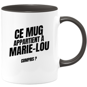 Mug Ce mug appartient à Marie-Lou, compris ?