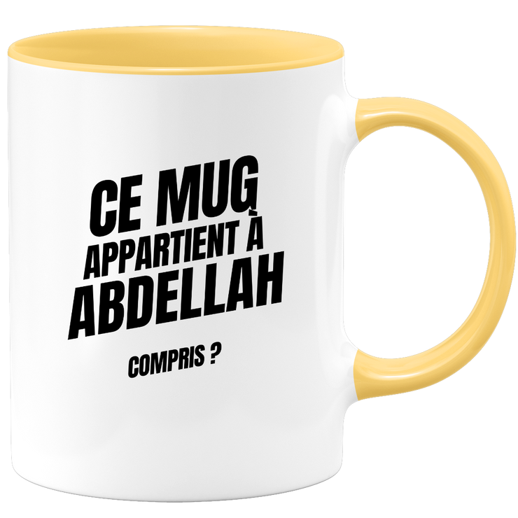 Mug Ce mug appartient à Abdellah, compris ?