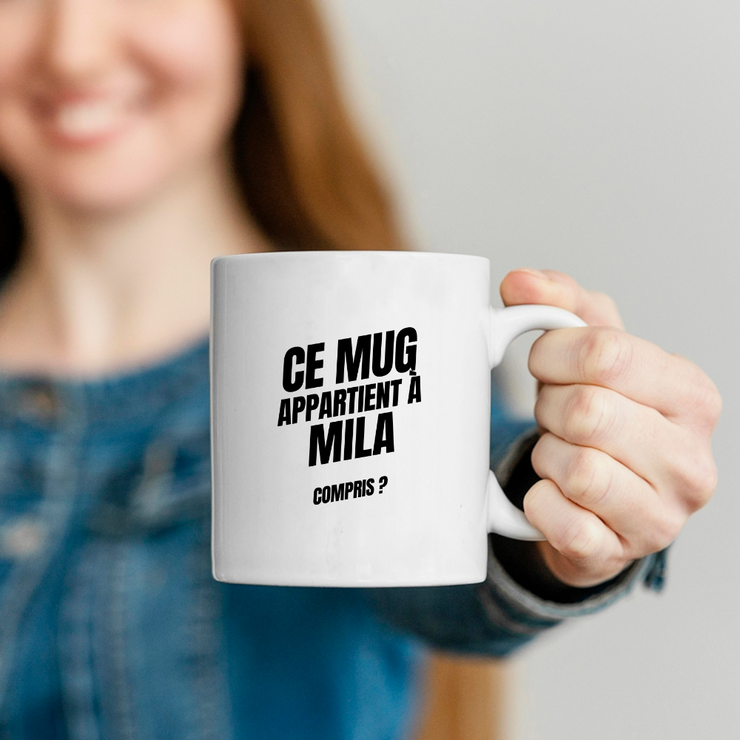 Mug Ce mug appartient à Mila, compris ?