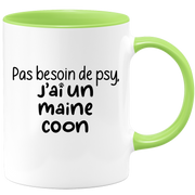 quotedazur - Mug Pas Besoin De Psy J'ai Un Maine Coon - Cadeau Humour Chat - Tasse Originale Animaux Cadeau Noël Anniversaire