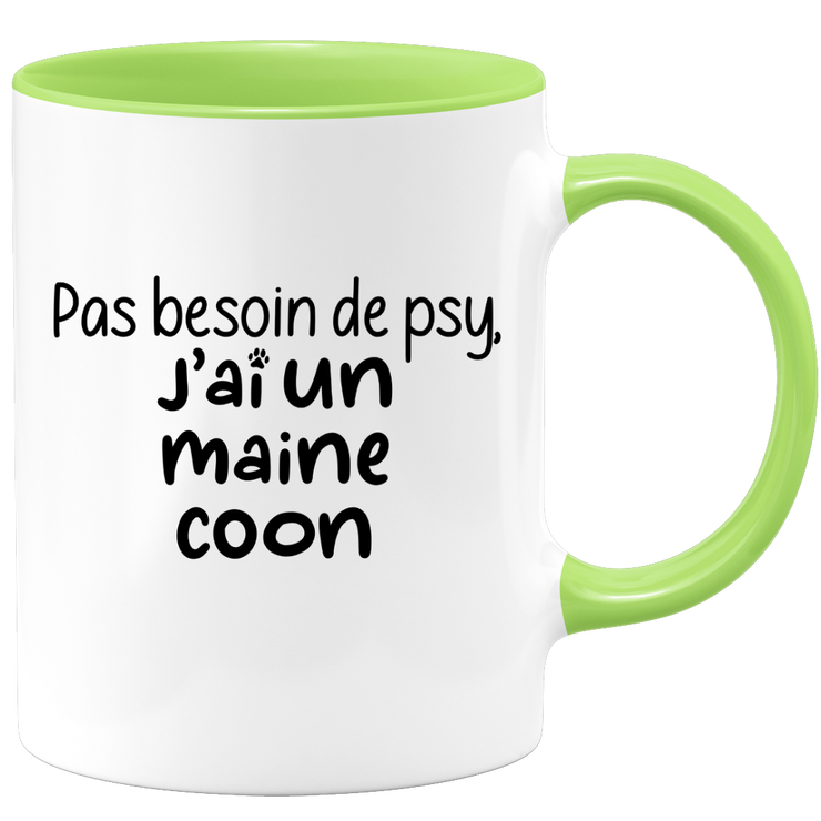 quotedazur - Mug Pas Besoin De Psy J'ai Un Maine Coon - Cadeau Humour Chat - Tasse Originale Animaux Cadeau Noël Anniversaire