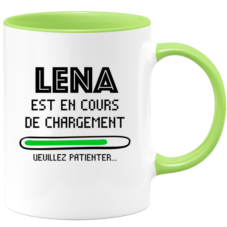 Mug Lena Is Loading Please Wait - Personalized Lena First Name Woman Gift