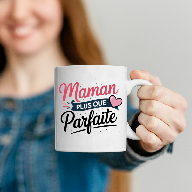 Mug maman plus que parfaite