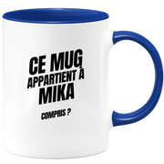 Mug Ce mug appartient à Mika, compris ?