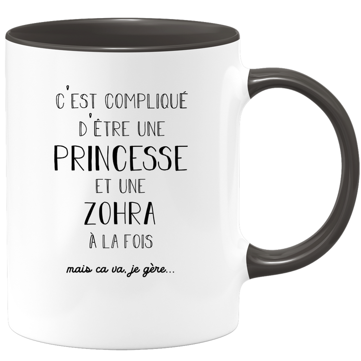 quotedazur - Mug Prénom Zohra Compliqué D'Être Une Princesse Et Une Zohra Mais Ca Va Je Gère - Cadeau Humour Prénom - Idée Cadeau  Saint Valentin - Tasse Prénom Zohra - Idéal Pour Noël