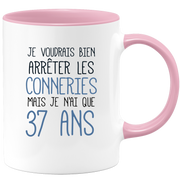 quotedazur - Mug J'Aimerai Bien Arrêter Les Conneries Mais Je N'Ai Que 37 Ans - Idée Cadeau Anniversaire 37 Ans Homme Femme - Tasse Idée Cadeau Original, Humour, Drôle, Rigolo, Fun