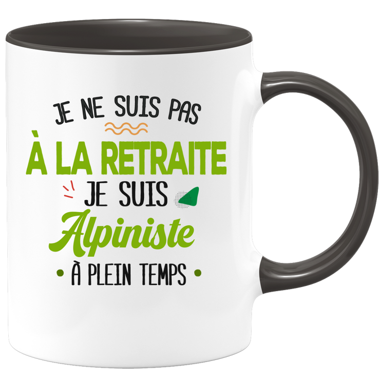 quotedazur - Mug Retraite Je Suis Alpiniste - Cadeau Humour Sport - Idée Cadeau Retraite Original Alpinisme - Tasse Alpiniste - Départ Retraite Anniversaire Ou Noël