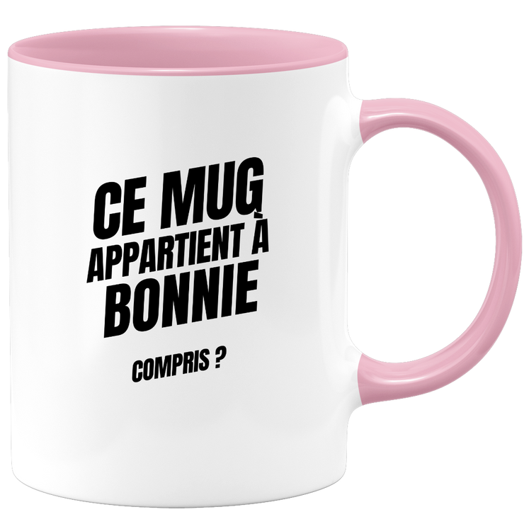 Mug Ce mug appartient à Bonnie, compris ?
