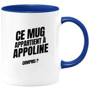 Mug Ce mug appartient à Appoline, compris ?