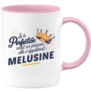 Mug Si la perfection avait un prénom… elle s’appellerait : Melusine