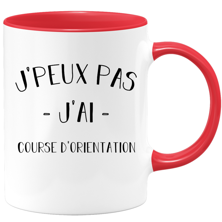 Mug I can't I have orienteering - funny birthday humor gift for orienteering
