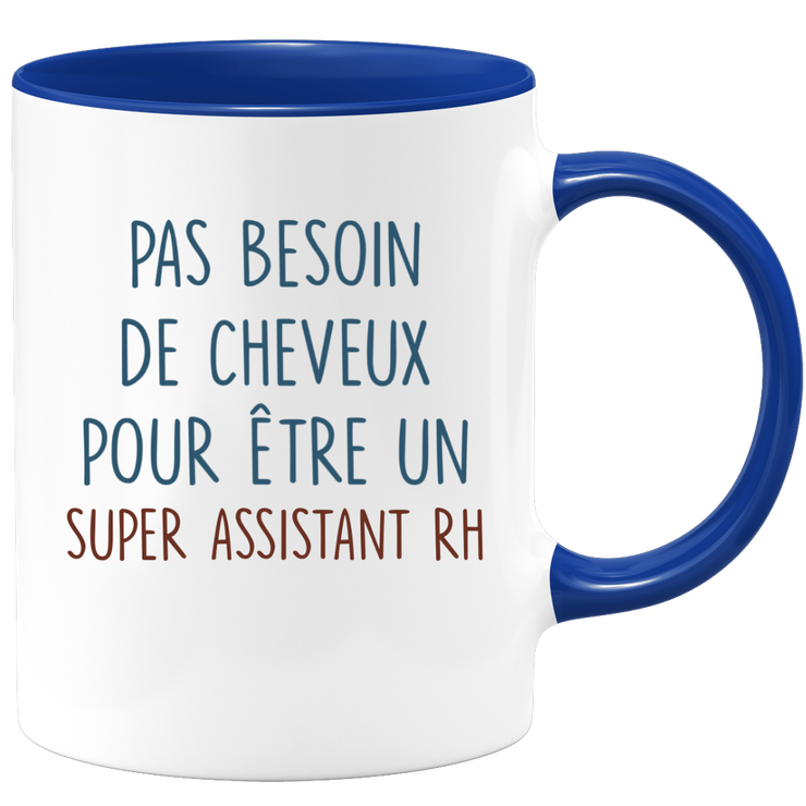 Mug pas besoin de cheveux pour être un super Assistant RH