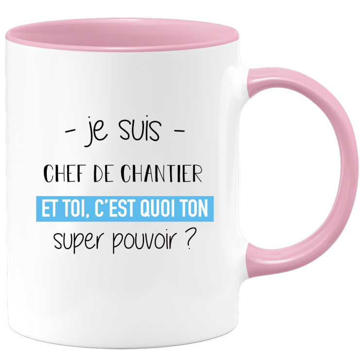 quotedazur - Mug Je Suis Chef de chantier Et Toi C'est Quoi Ton Super Pouvoir - Cadeau Humour Travail - Idée Cadeau Départ Collègue - Tasse Chef Chef de chantier - Idéal Pour Noël Au Bureau