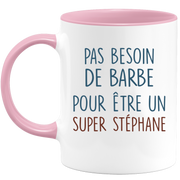 Mug pas besoin de barbe pour être un super Stéphane