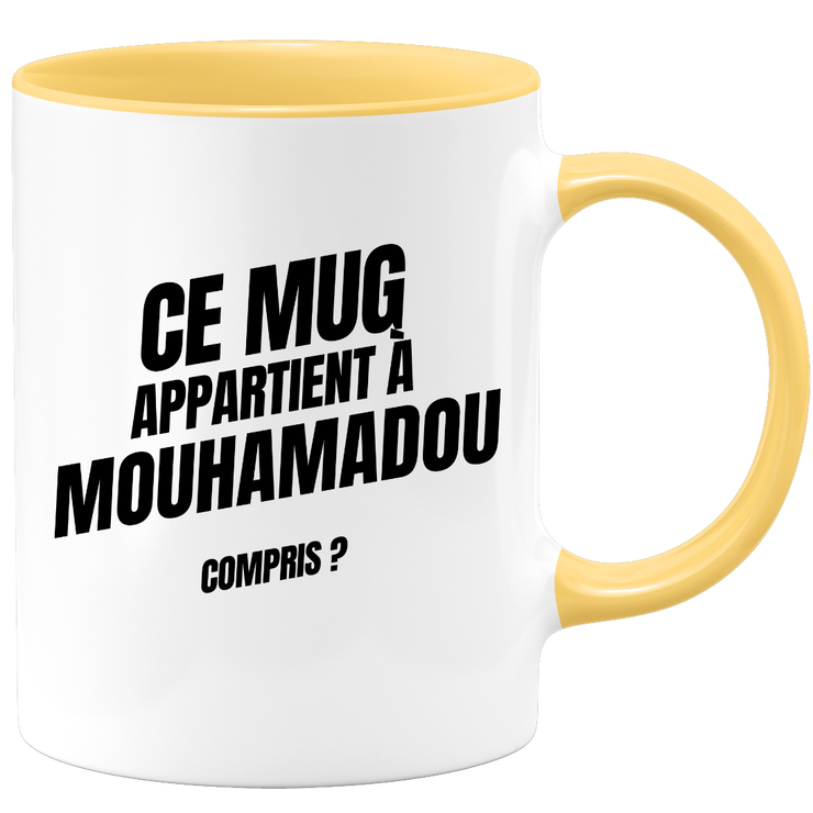 Mug Ce mug appartient à Mouhamadou, compris ?