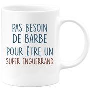 Mug pas besoin de barbe pour être un super Enguerrand