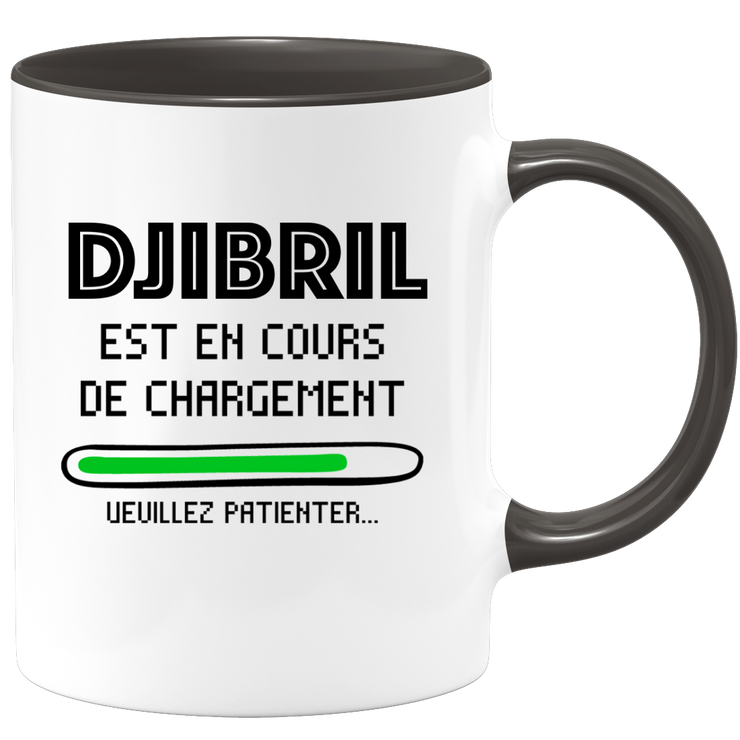 quotedazur - Mug Djibril Est En Cours De Chargement Veuillez Patienter - Cadeau Djibril Prénom Homme Personnalisé - Cadeau Annniversaire Noël Adolescent Collègue