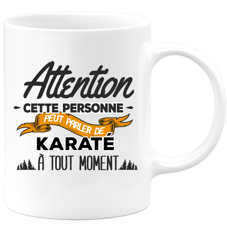 quotedazur - Mug Cette Personne Peut Parler De Karaté À Tout Moment - Cadeau Humour Sport - Idée Cadeau Original Karateka   - Tasse Karaté - Anniversaire Ou Noël