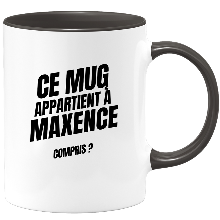 Mug Ce mug appartient à Maxence, compris ?
