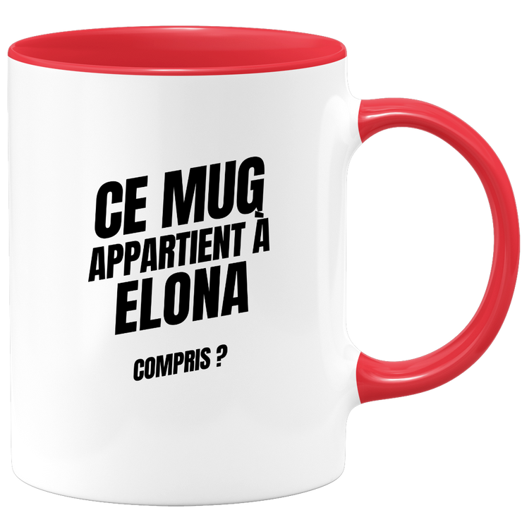 Mug Ce mug appartient à Elona, compris ?