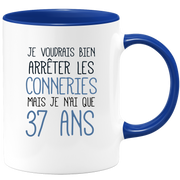 quotedazur - Mug J'Aimerai Bien Arrêter Les Conneries Mais Je N'Ai Que 37 Ans - Idée Cadeau Anniversaire 37 Ans Homme Femme - Tasse Idée Cadeau Original, Humour, Drôle, Rigolo, Fun
