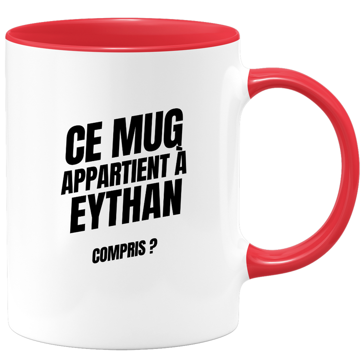 Mug Ce mug appartient à Eythan, compris ?