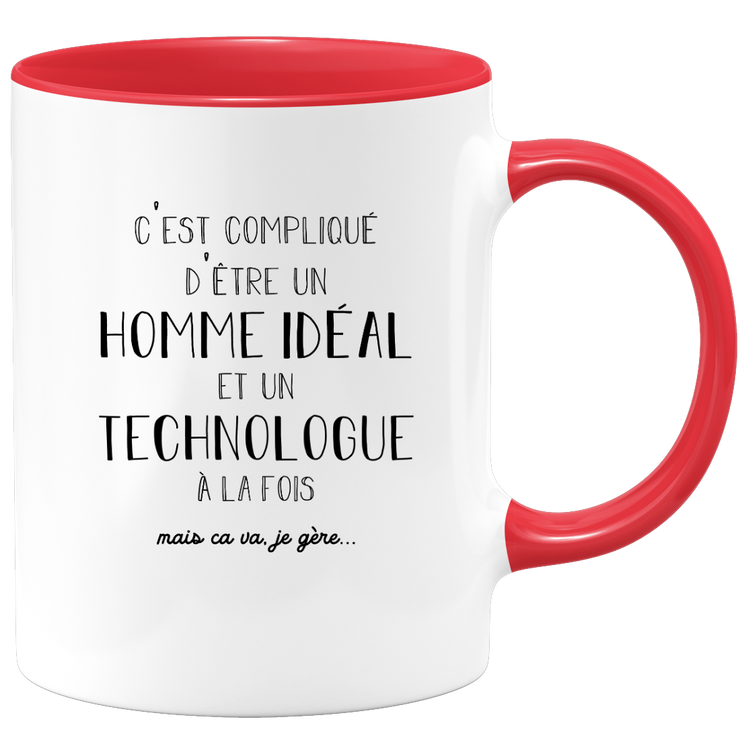 quotedazur - Mug Compliqué D'Être Un Homme Idéal Et Un Technologue  À La Fois Mais Ca Va Je Gère - Cadeau Humour Métier Travail - Idée Cadeau Pot De Départ Chef  - Tasse Cadeau Retraite Noël