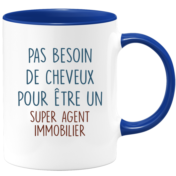 Mug pas besoin de cheveux pour être un super Agent immobilier