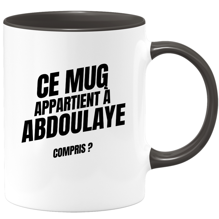 Mug Ce mug appartient à Abdoulaye, compris ?