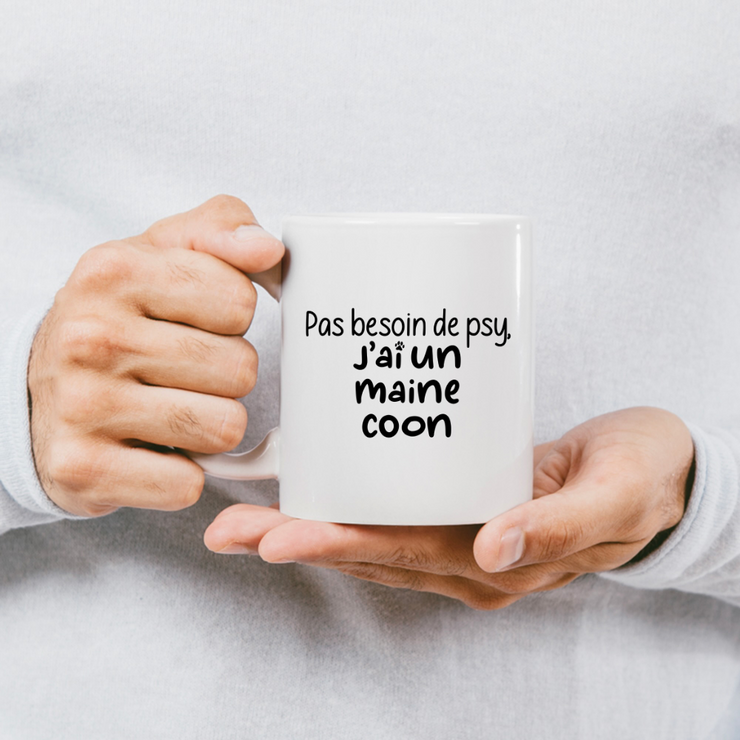 quotedazur - Mug Pas Besoin De Psy J'ai Un Maine Coon - Cadeau Humour Chat - Tasse Originale Animaux Cadeau Noël Anniversaire