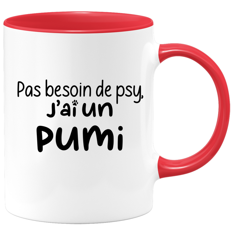quotedazur - Mug Pas Besoin De Psy J'ai Un Pumi - Cadeau Humour Chien - Tasse Originale Animaux Cadeau Noël Anniversaire
