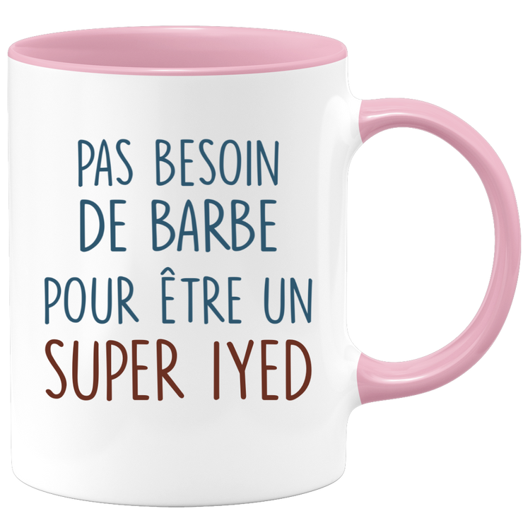 Mug pas besoin de barbe pour être un super Iyed