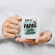 Mug être le meilleur des papas c'est mon super pouvoir