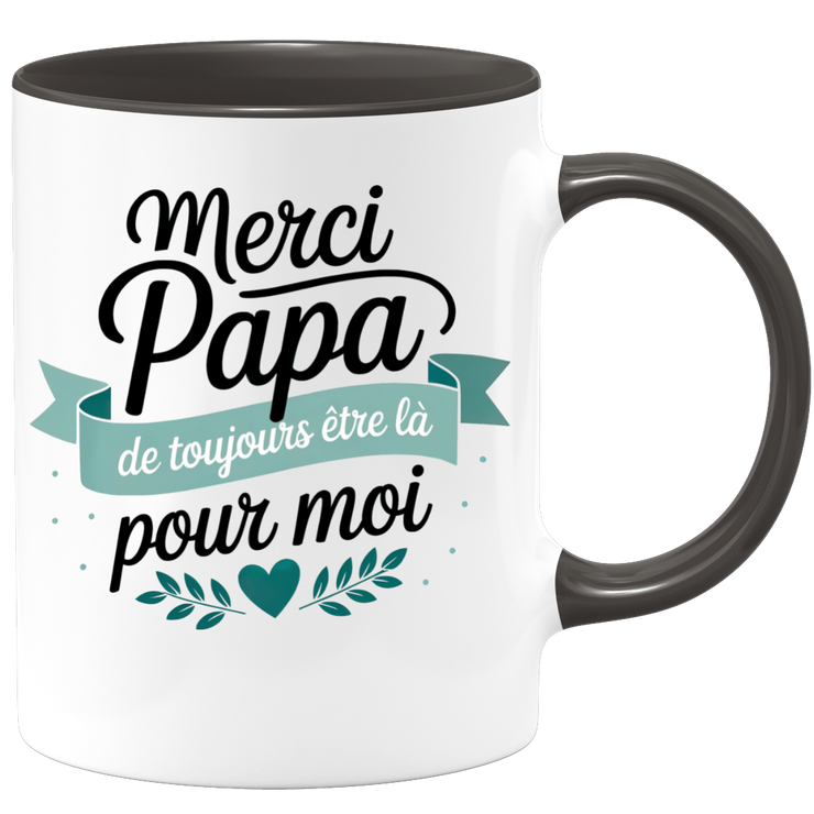 Mug merci papa de toujours être la pour moi