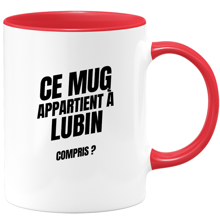 Mug Ce mug appartient à Lubin, compris ?