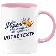 Mug personnalisable Si la perfection avait un prénom elle s'appelerait
