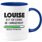 Mug Louise Is Loading Please Wait - Gift Louise First Name Woman Personalized