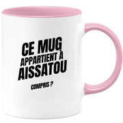 Mug Ce mug appartient à Aissatou, compris ?