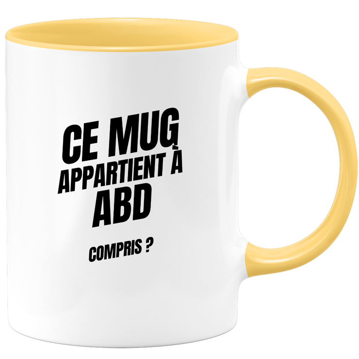Mug Ce mug appartient à Abd, compris ?