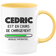 quotedazur - Mug Cedric Est En Cours De Chargement Veuillez Patienter - Cadeau Cedric Prénom Homme Personnalisé - Cadeau Annniversaire Noël Adolescent Collègue