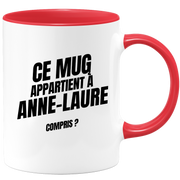 Mug Ce mug appartient à Anne-Laure, compris ?