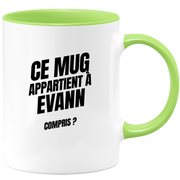 Mug Ce mug appartient à Evann, compris ?
