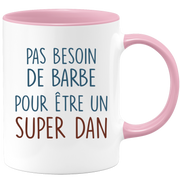 Mug pas besoin de barbe pour être un super Dan