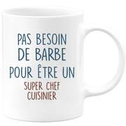 Mug pas besoin de barbe pour être un super Chef Cuisinier