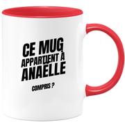 Mug Ce mug appartient à Anaëlle, compris ?