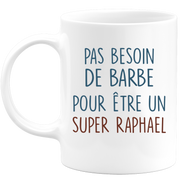 Mug pas besoin de barbe pour être un super Raphael