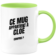 Mug Ce mug appartient à Cloé, compris ?